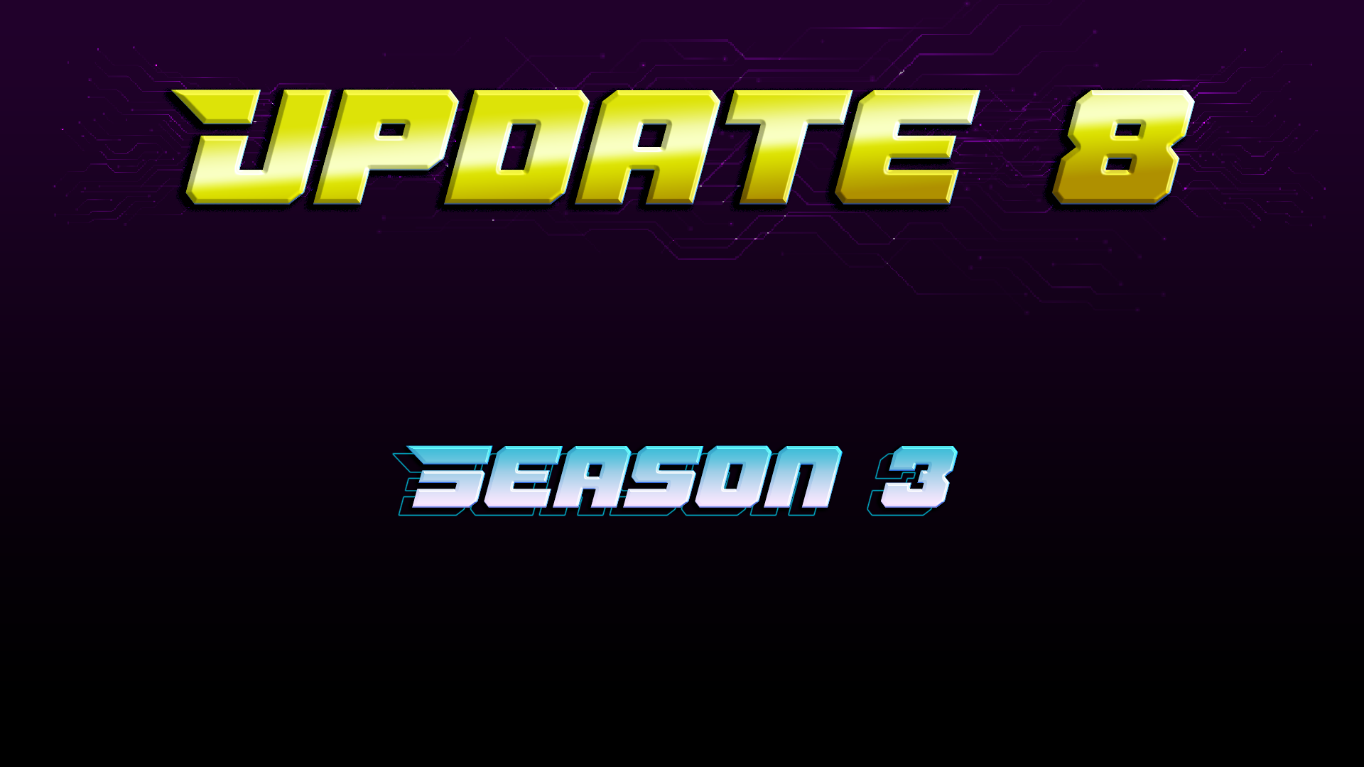 Update 8, Season 3!